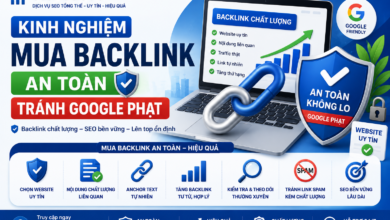 Kinh nghiệm mua Backlink an toàn tránh Google phạt